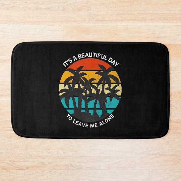 Item preview, It's A Beautiful Day To Leave Me Alone Funny designed and sold by ArcWarden-art.