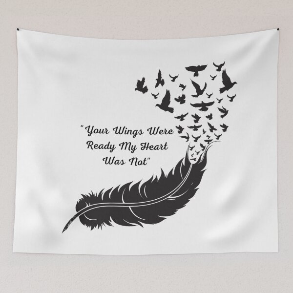 Item preview, Your Wings Were Ready My Heart Was Not designed and sold by Mysticfirelight76 .