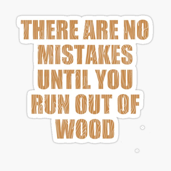 "Funny Woodworking Jokes Carpenter Memes Wood" Sticker for Sale by