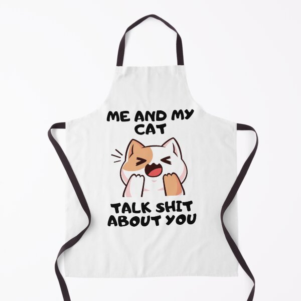 Item preview, Me and My Cat Talk Shit About You designed and sold by DesignAMH.
