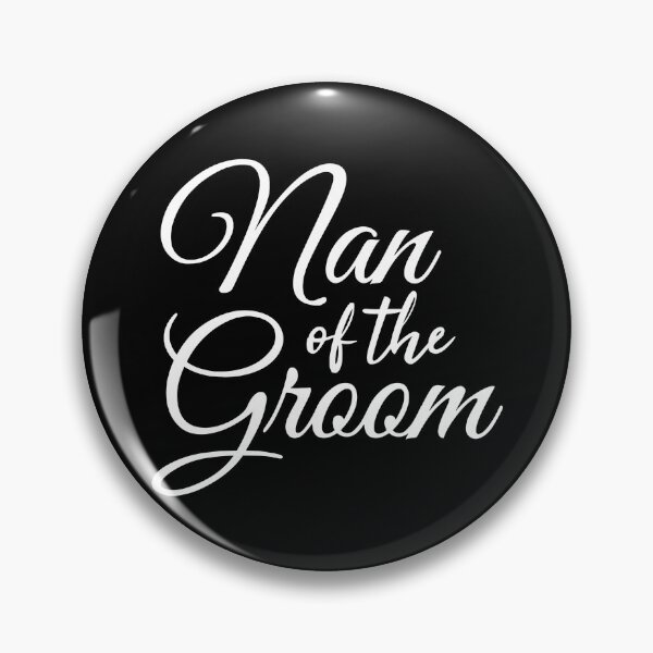 Item preview, Nan Of The Groom Wedding Party Shirt  designed and sold by JackCurtis1991.
