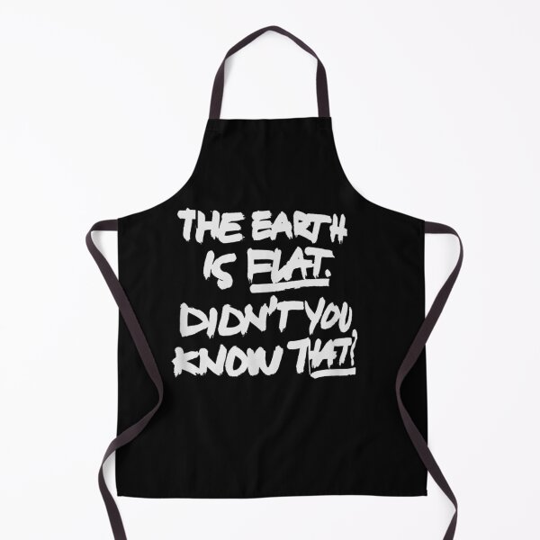 Item preview, The Earth Is Flat - Didn't You Know That designed and sold by Wendiart.