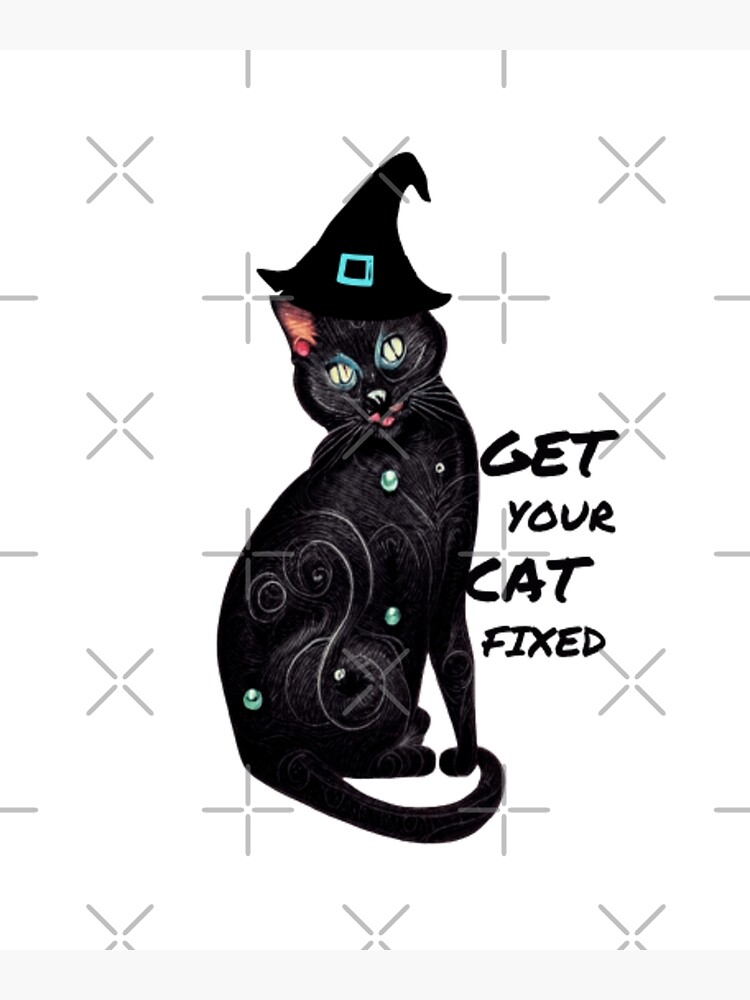 "Get your cat fixed funny stickers" Poster for Sale by goldenpen