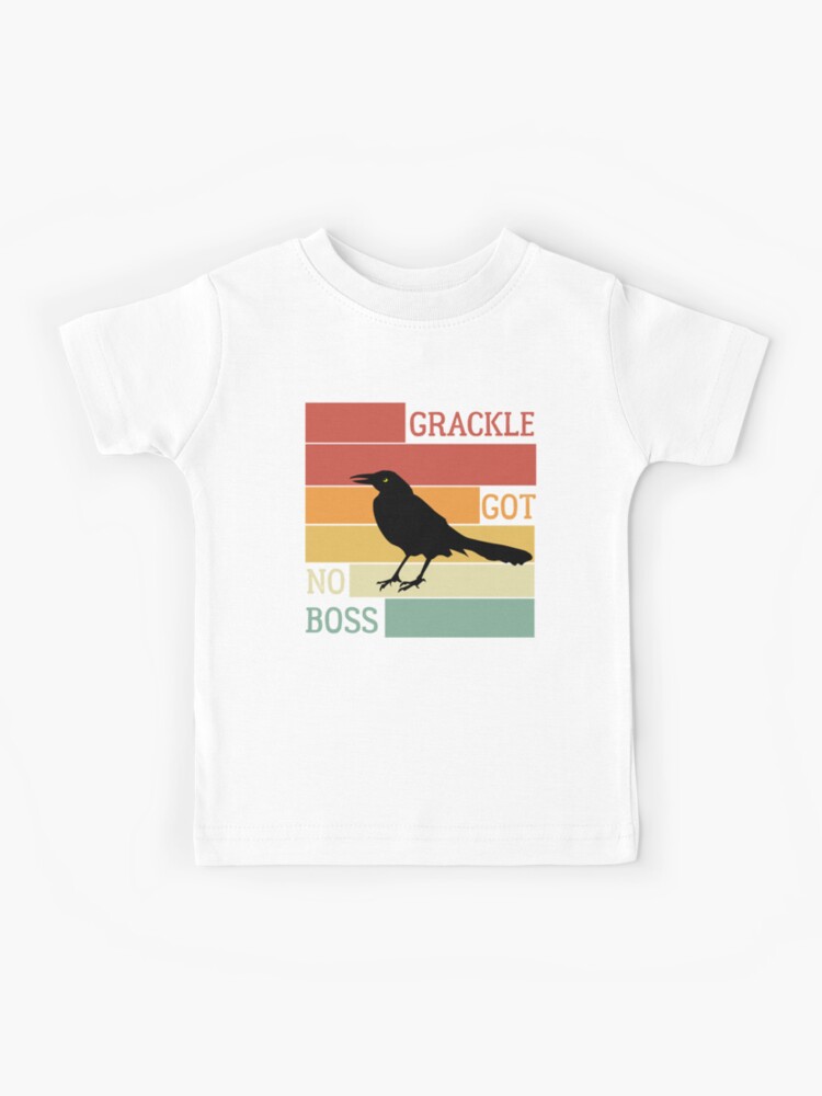 grackle got no boss AUSTIN WEIRD BIRD Kids T-Shirt