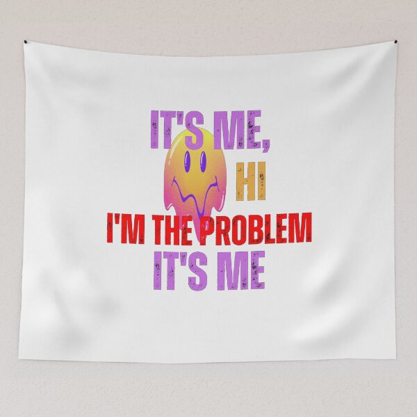 Item preview, It's Me, Hi, I'm The Problem designed and sold by ami.creations.