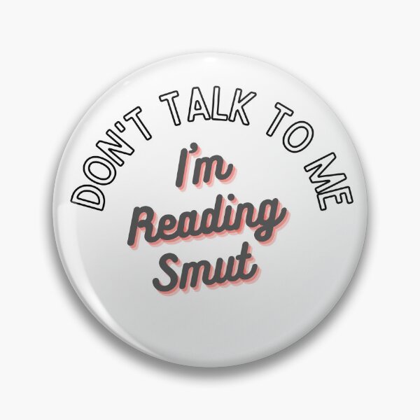Item preview, Don't Talk To Me I'm Reading Smut designed and sold by ShaunasBookNook.