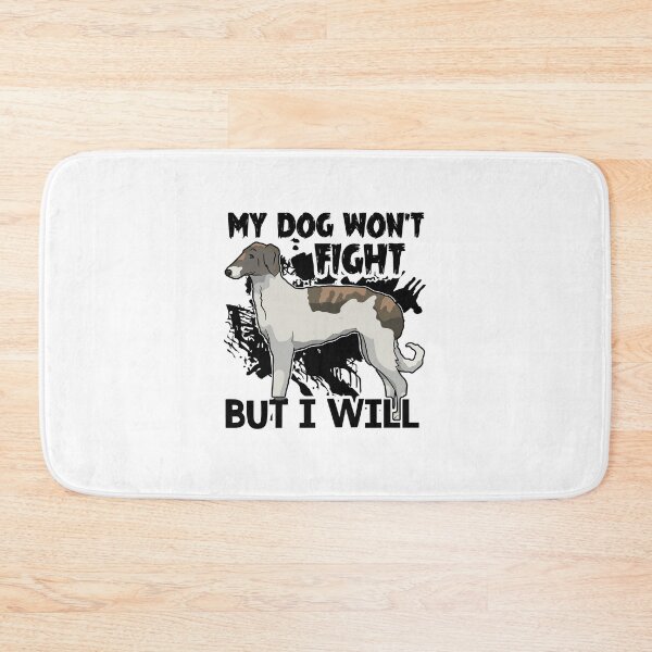 Item preview, Borzoi My Dog Won't Fight I Will designed and sold by UnknownArtistt.