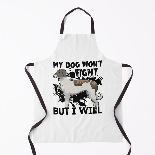Item preview, Borzoi My Dog Won't Fight I Will designed and sold by UnknownArtistt.