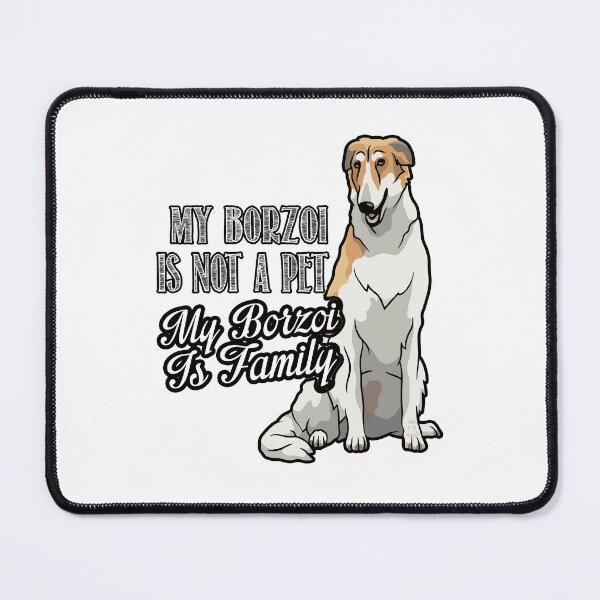 Item preview, My Borzoi Is Not A Pet My Borzoi Is Family designed and sold by UnknownArtistt.