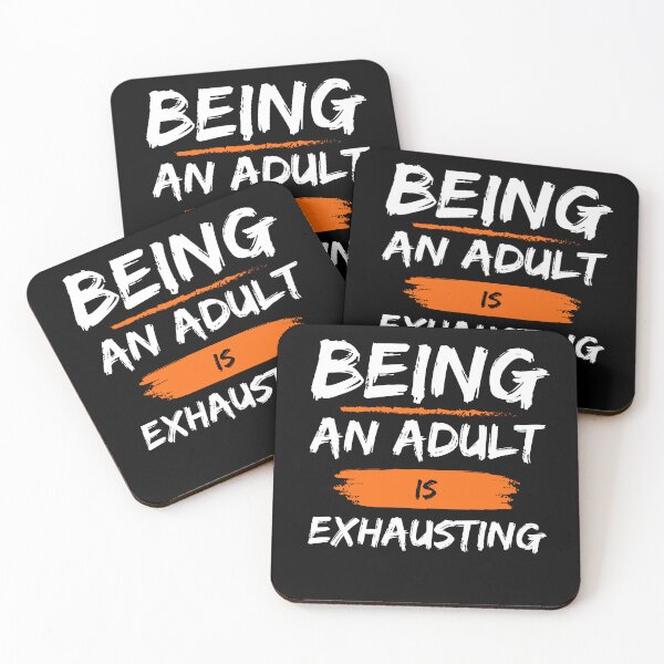 Item preview, being an adult is exhausting designed and sold by Diamaber.