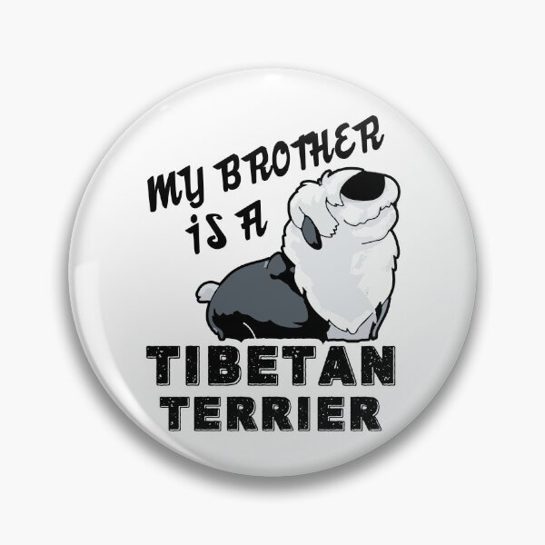 Item preview, My Brother Is A Tibetan Terrier designed and sold by UnknownArtistt.