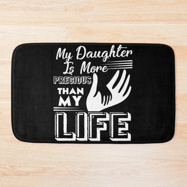 Item preview, My Daughter Is More Precious Than My Life designed and sold by UnknownArtistt.