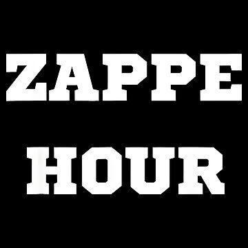 Zappe Hour 