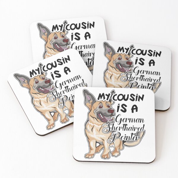 Item preview, My Cousin Is A German Shorthaired Pointer designed and sold by UnknownArtistt.