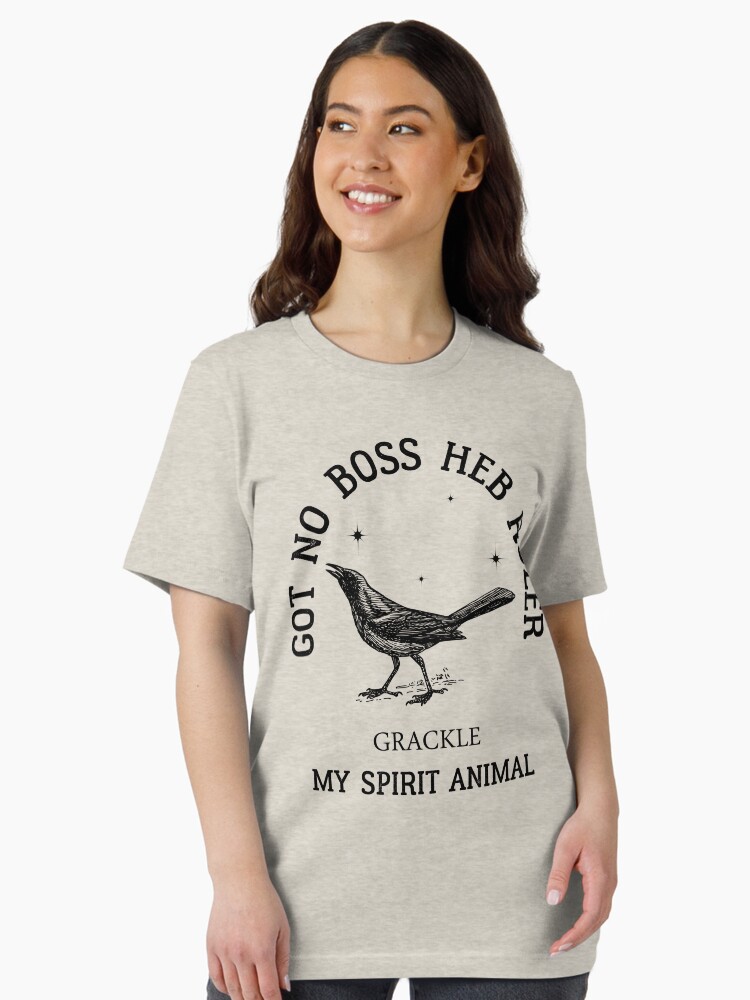 grackle got no boss AUSTIN SPIRIT ANIMAL
