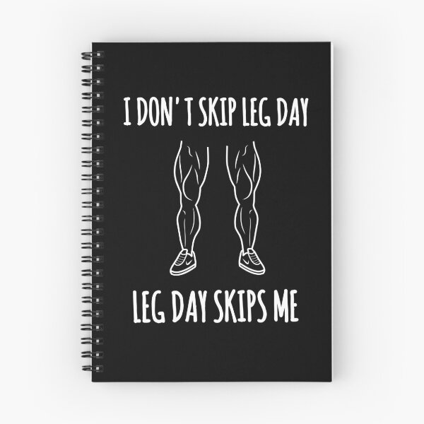 Item preview, I don't skip leg day, leg day skips me designed and sold by EnzoVectorism.
