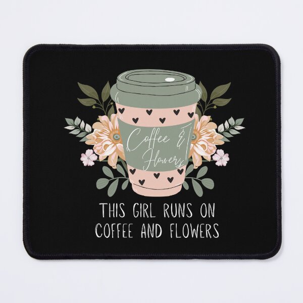 Item preview, Coffee and flowers - this girl runs on coffee and flowers designed and sold by Season's Store.