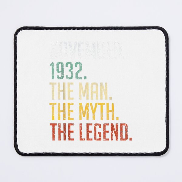 Item preview, 90 Years Old November 1932 Man Myth Legend 90th Birthday designed and sold by TGMerwin.