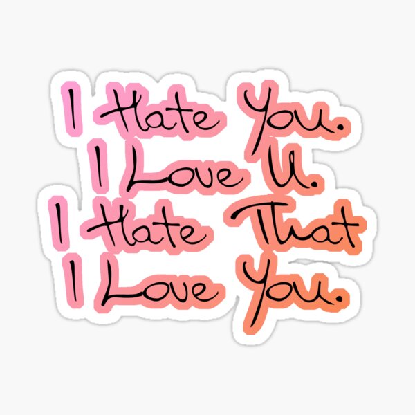 I Hate U Love Gifts Merchandise Redbubble