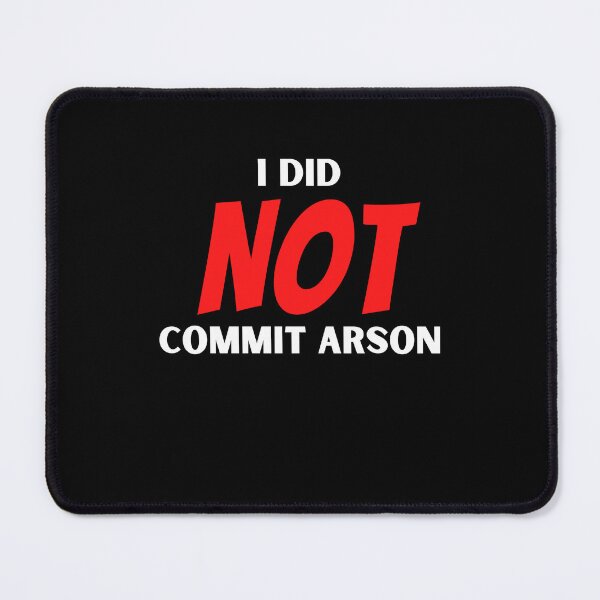 Item preview,  I did not commit arson designed and sold by Ahmed  Feki.