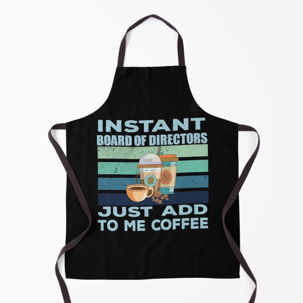 Artikelvorschau, Instant Board of Directors fügen Sie mir einfach Kaffee, Direktorenabteilung Berufsbezeichnung, lustiger Witz, Zitat, lustiger Berufstitel Beruf, Kaffee und Berufsbezeichnung hinzu entworfen und verkauft von SGS-.
