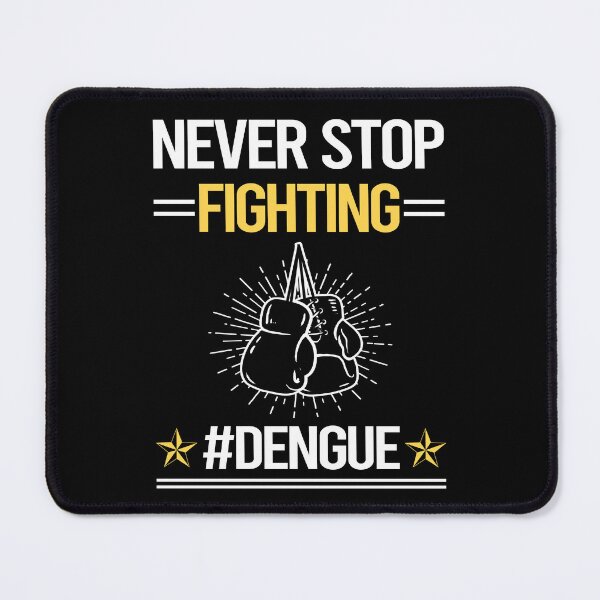 Item preview, Never Stop Fighting With Dengue designed and sold by StoreHornedFace.