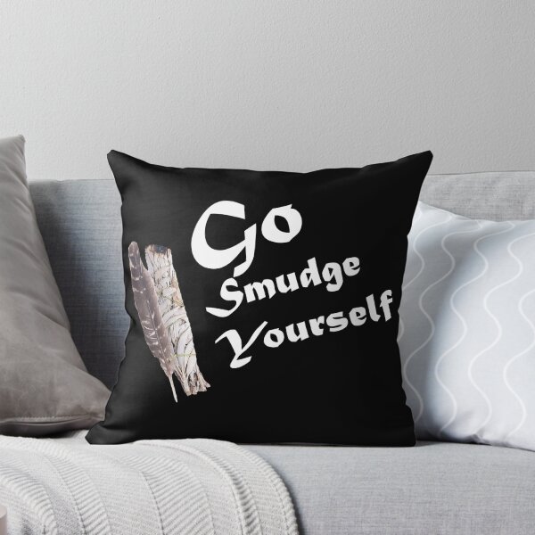 Item preview, Go Smudge Yourself designed and sold by ALLAROUNDUS.