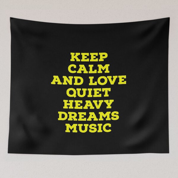 Item preview, Keep calm and love quiet heavy dreams music  designed and sold by Begum00001.