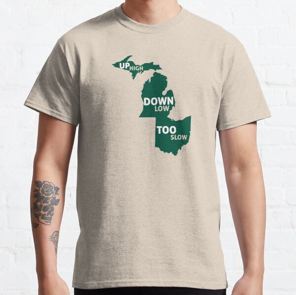 Up High Down Low Too Slow - Green and White Classic T-Shirt