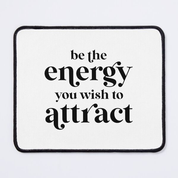 Item preview, Be The Energy You Wish To Attract  designed and sold by ZoollGraphics.