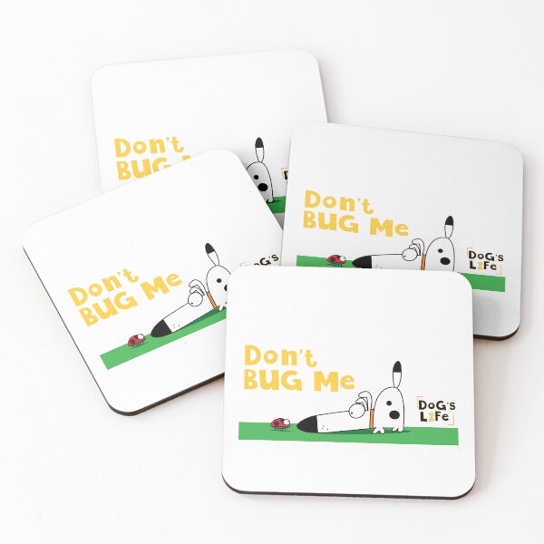 Item preview, Dog's Life Don't Bug Me designed and sold by reddesigned.