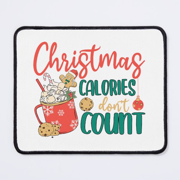 Item preview, Christmas Calories Don't Count designed and sold by IM Hunter.