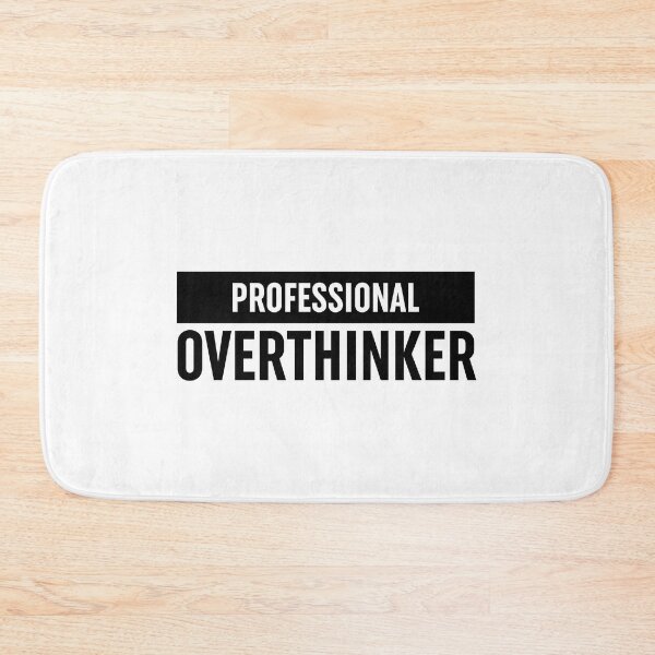 Item preview, Professional Overthinker designed and sold by ZoollGraphics.
