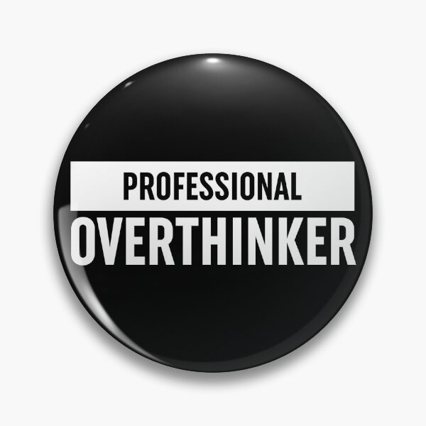 Item preview, Professional Overthinker designed and sold by ZoollGraphics.