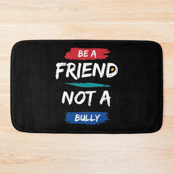 Item preview, be a friend not a bully designed and sold by bhsysfshop.