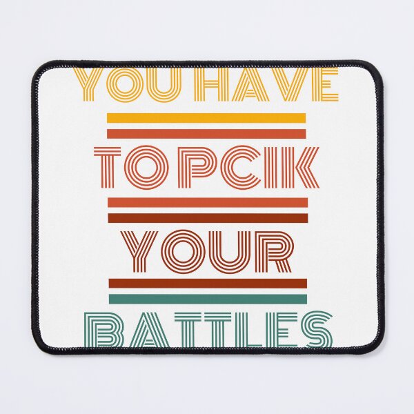 Item preview, you have to pick your battles designed and sold by amon shop.