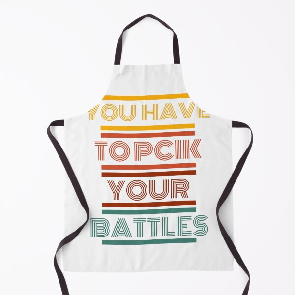 Item preview, you have to pick your battles designed and sold by amon shop.