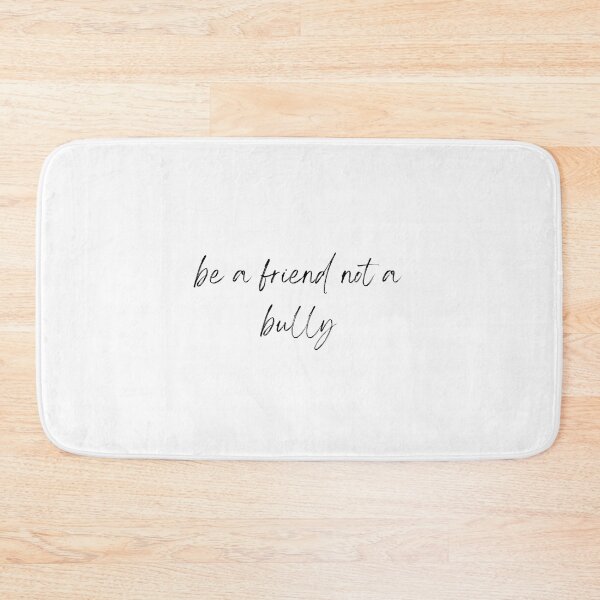 Item preview, be a friend not a bully designed and sold by bhsysfshop.