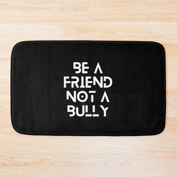 Item preview, be a friend not a bully designed and sold by bhsysfshop.