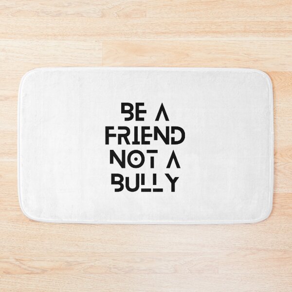 Item preview, be a friend not a bully designed and sold by bhsysfshop.