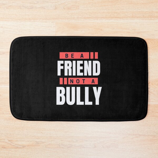 Item preview, be a friend not a bully designed and sold by bhsysfshop.