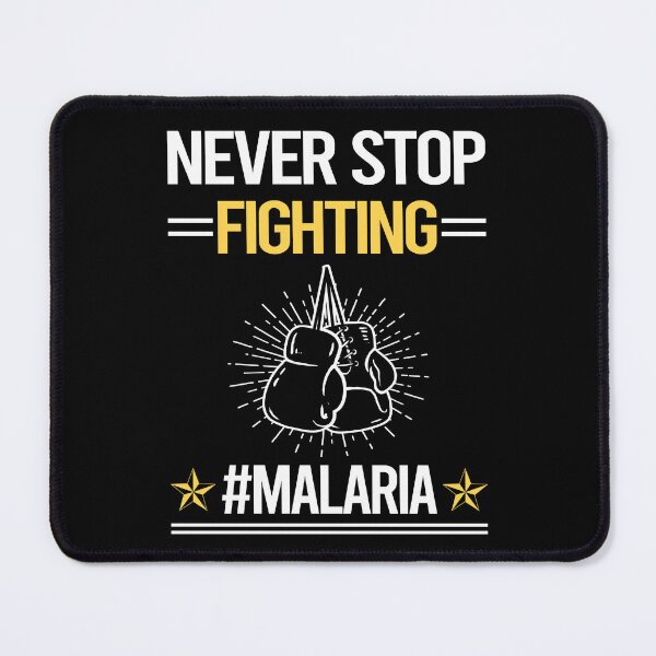 Item preview, Never Stop Fighting With Malaria designed and sold by StoreHornedFace.