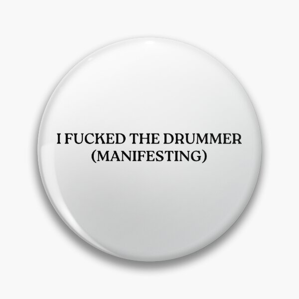 Item preview, I Fucked the Drummer Manifesting designed and sold by Big Twelve.