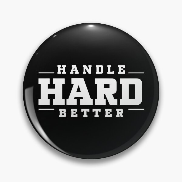 Item preview, Handle Hard Better designed and sold by Big Twelve.