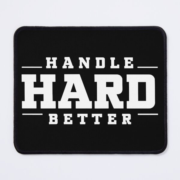 Item preview, Handle Hard Better designed and sold by Big Twelve.
