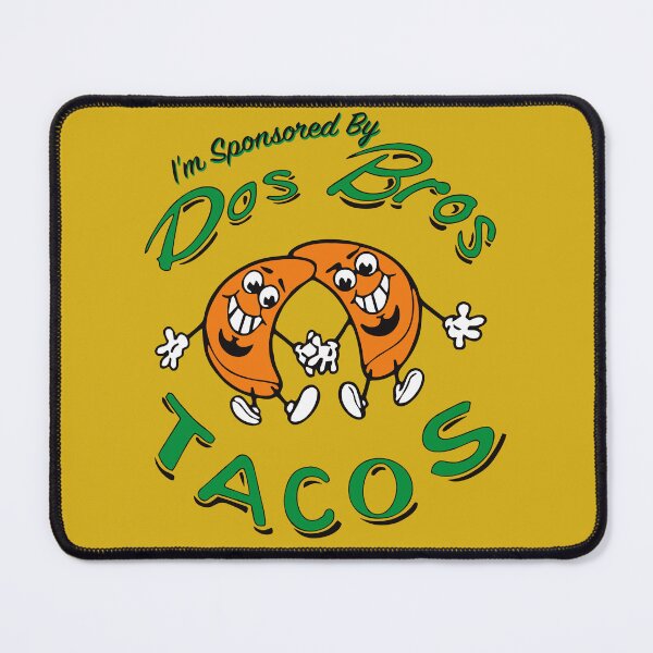 Item preview, Dos Bros Tacos Sponsor designed and sold by Alema Art.
