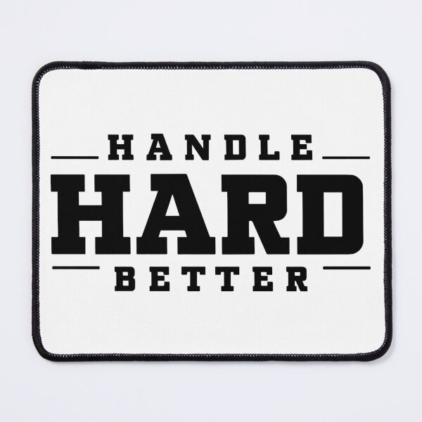 Item preview, Handle Hard Better designed and sold by Big Twelve.