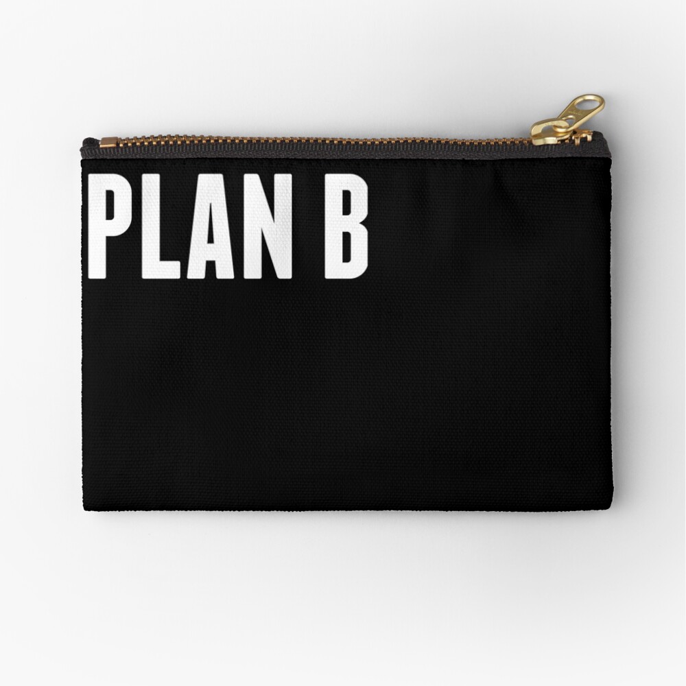Harrison the Artist: PLAN B Collection Zipper Pouch