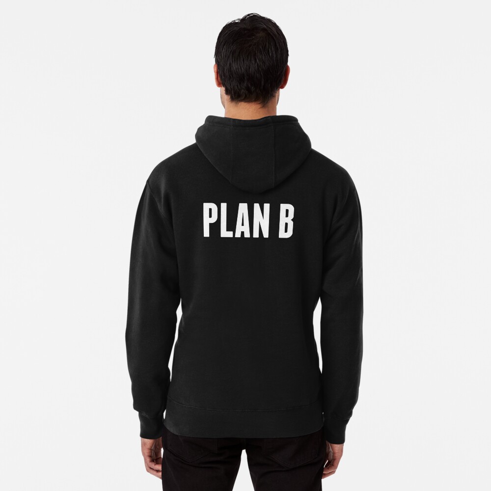Harrison the Artist: PLAN B Collection Pullover Hoodie