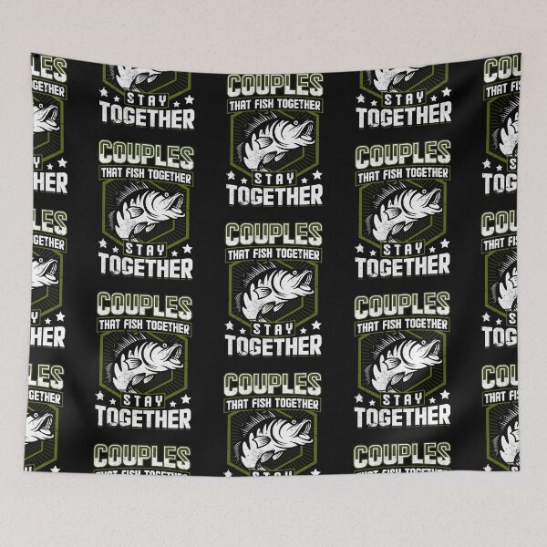 Item preview, Couples that Fish Together stay together designed and sold by FanityPrints.